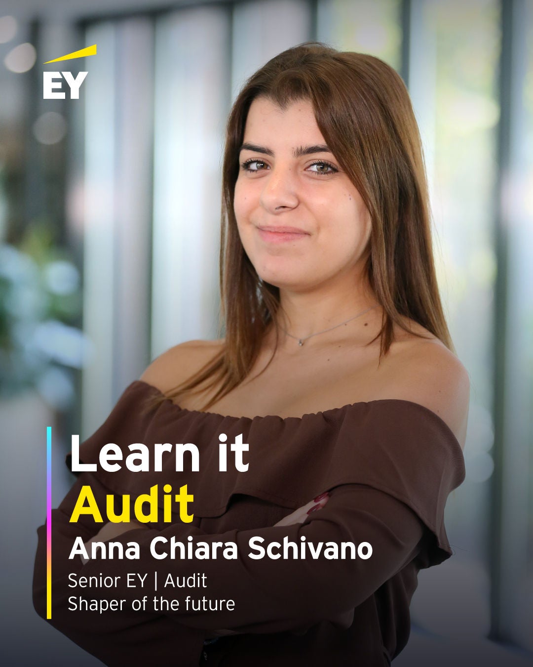 Anna Chiara Schivano - Senior Auditor EY - Shaper of the Future