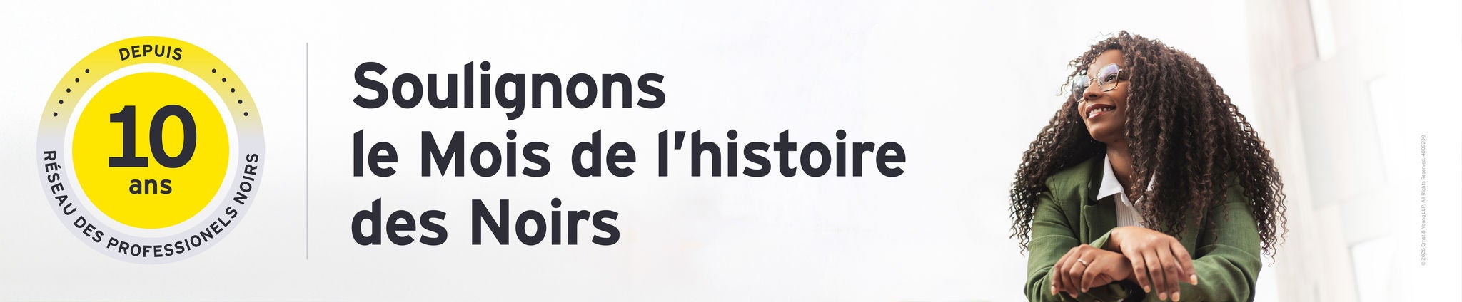 Soulignons le Mois de l’histoire des Noirs et le dixième anniversaire du Réseau des professionnels noirs