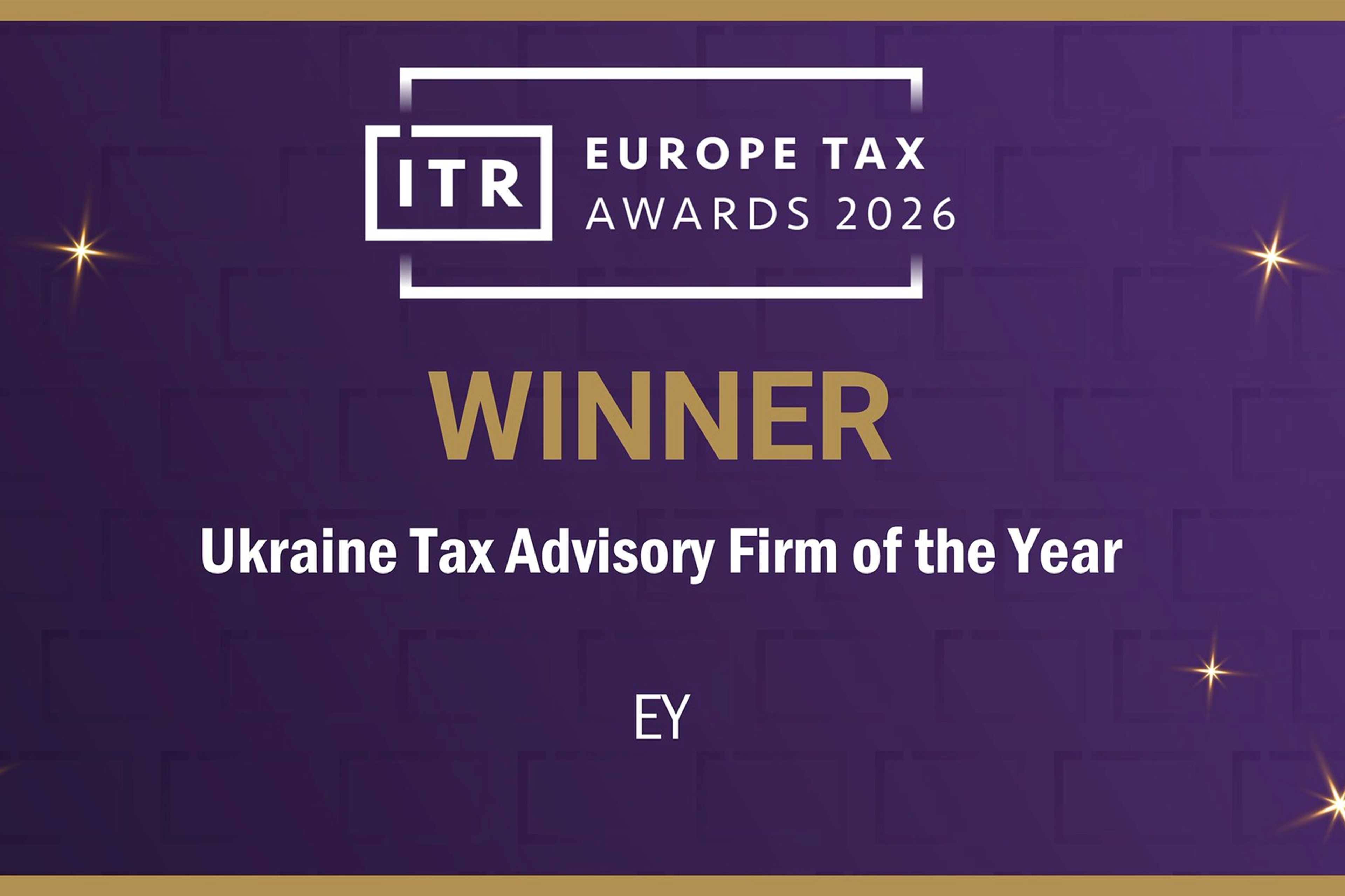 EY Ukraine recognized as “Ukraine Tax Advisory Firm of the Year” at the ITR Europe Tax Awards 2026