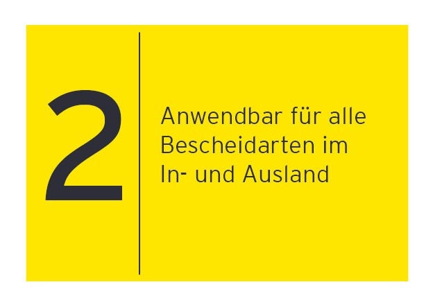 Vorteil 2: Anwendbar für alle Bescheidarten im In- und Ausland