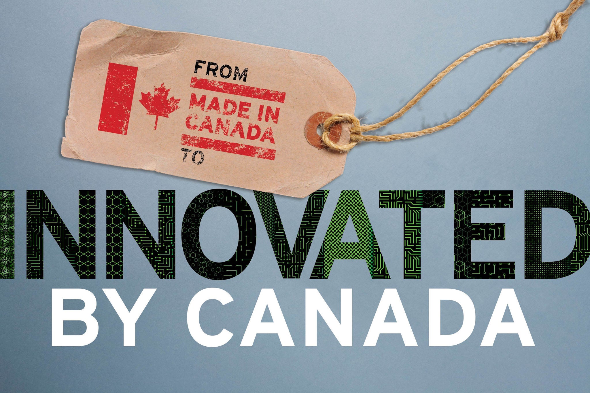 Tag labeled ‘Made in Canada’ attached above the words ‘Innovated by Canada’ on a blue background