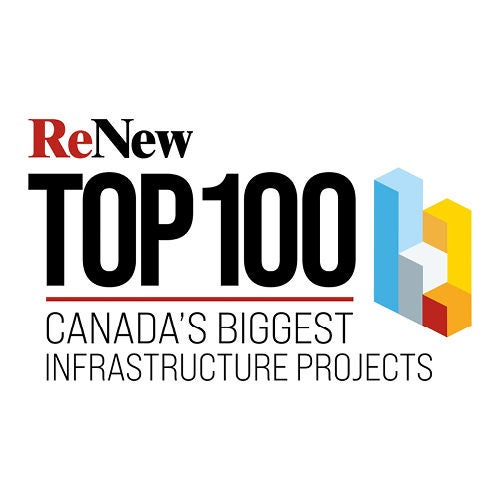 ReNew Top 100 Canada's Biggest Infrastructure Projects